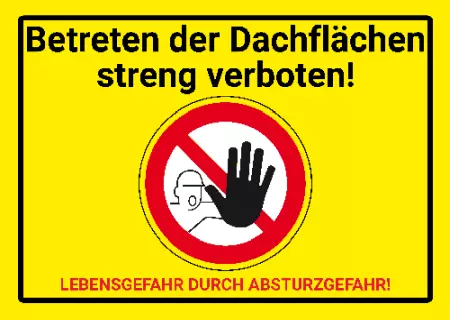 Warnschild Zutritt verboten Warnung - Zutritt verboten Betreten der Dachflächen streng verboten! Bild