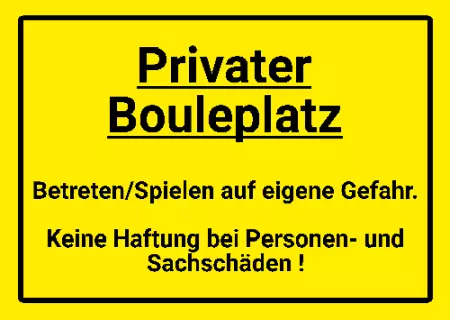 Warnschild Zutritt verboten Warnung - Zutritt verboten Privater Bouleplatz Bild